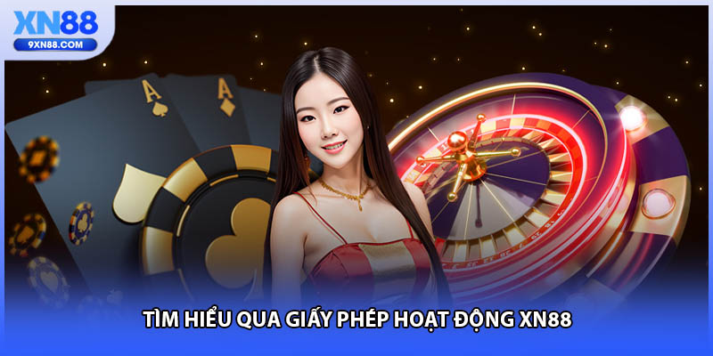 Tìm hiểu qua giấy phép hoạt động XN88